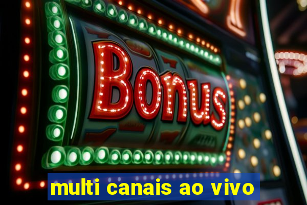 multi canais ao vivo